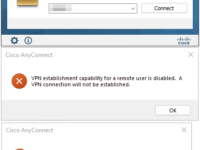 Cisco AnyConnect VPN: VPN establishment capability for a remote user is disabled. A VNP connection will not be established.